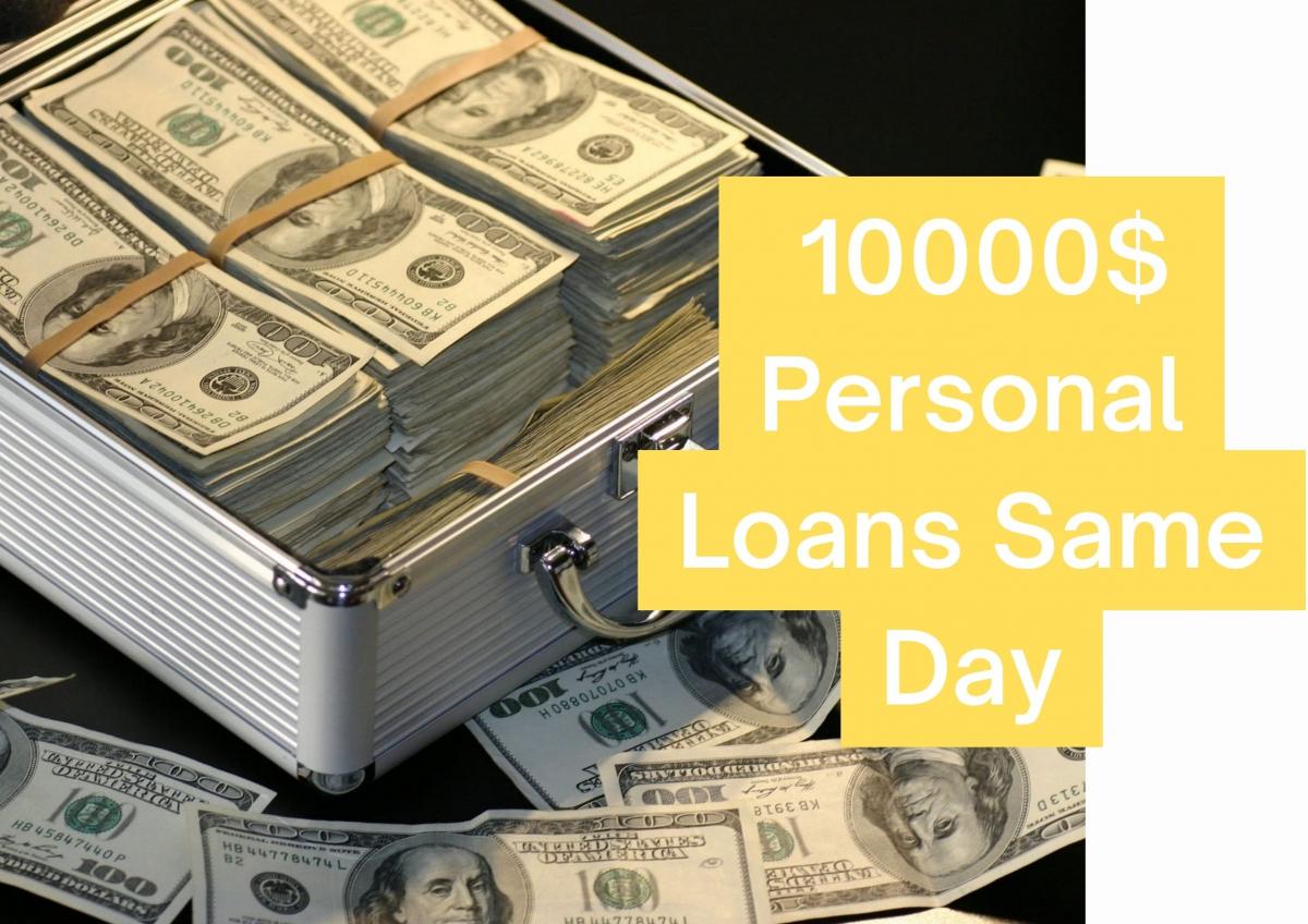 get a 10000 dollar loan on the same business day with no credit check required