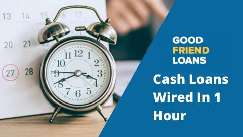 Cash Loans Wired In 1 Hour