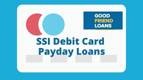 SSI debit card Payday Loans