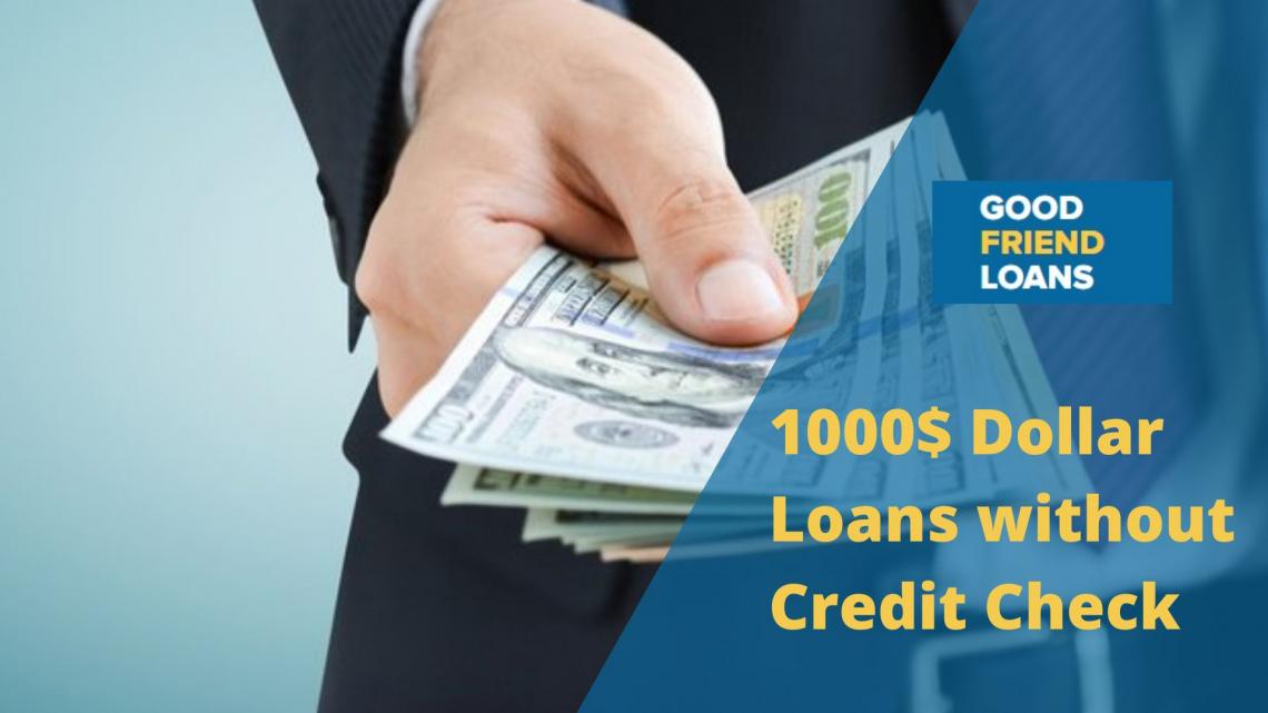 Get a 1000$ Dollar Loan without Credit Check from Direct Lenders