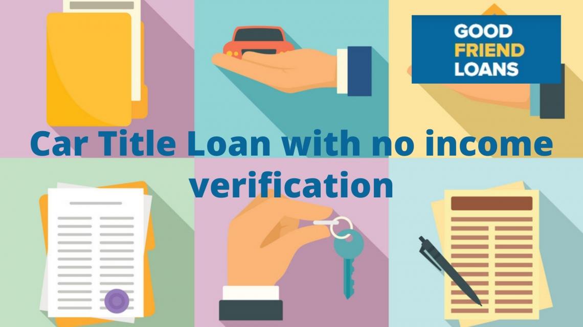 Car Title Loan with no income verification