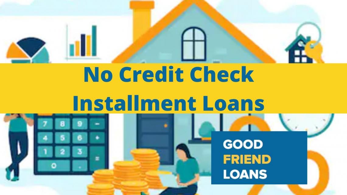 Installment Loans No Credit Check