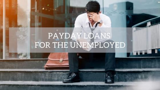 payday loans for unemployed with no job